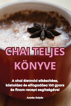 Paperback Chai Teljes Könyve [Hungarian] Book
