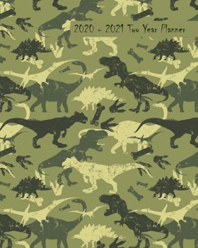 Paperback 2020-2021 Two Year Planner: Dinosaur Camouflage Cover on a Weekly Monthly Planner Organizer. Perfect 2 Year Motivational Planner for Boys, Teens, Book