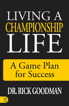 Paperback Living a Championship Life: A Game Plan for Success Book