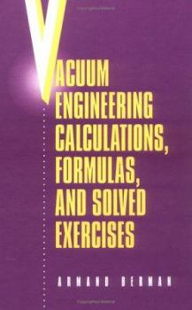 Hardcover Vacuum Engineering Calculations, Formulas, and Solved Exercises Book