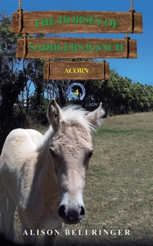 Paperback The Horses of Saddlers Ranch: Acorn Book
