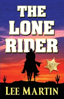 Paperback The Lone Rider: Large Print Edition Book