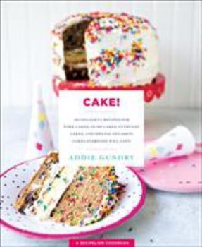 Paperback Cake!: 103 Decadent Recipes for Poke Cakes, Dump Cakes, Everyday Cakes, and Special Occasion Cakes Everyone Will Love Book