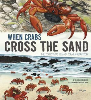 Hardcover When Crabs Cross the Sand: The Christmas Island Crab Migration Book