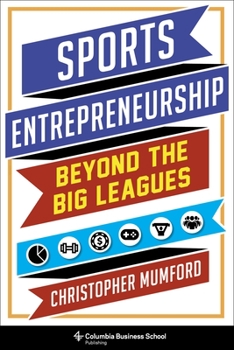 Hardcover Sports Entrepreneurship: Beyond the Big Leagues Book
