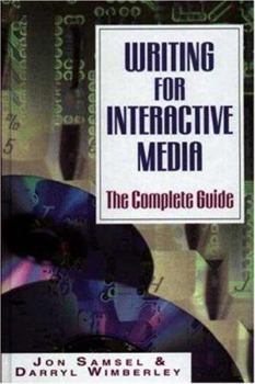 Hardcover Writing for Interactive Media - The Complete Guide Book