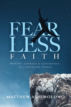 Paperback Fearless Faith: Bravery, Courage & Confidence in a Changing World Book