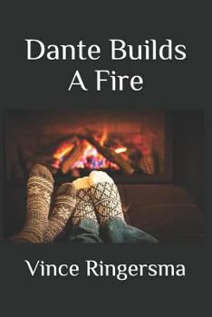 Paperback Dante Builds a Fire Book