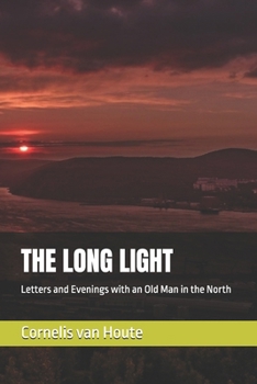 Paperback The Long Light: Letters and Evenings with an Old Man in the North Book