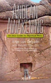 Paperback Andean Awakening: An Incan Guide to Mystical Peru Book