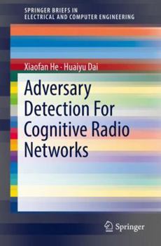 Paperback Adversary Detection for Cognitive Radio Networks Book