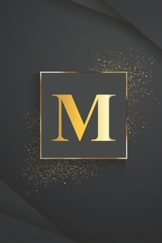 Paperback M: Gold Initial Monogram Letter M - Pretty personalized Lined Notebook & Diary - Beautiful Cover with glossy finish: 6"x9 Book