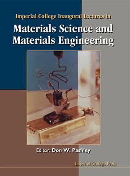 Hardcover Imperial College Inaugural Lectures in Materials Science and Materials Engineering Book