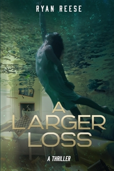 Paperback A Larger Loss: A Thriller Book