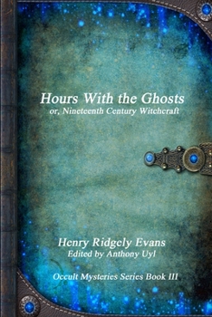 Paperback Hours With the Ghosts or, Nineteenth Century Witchcraft Book