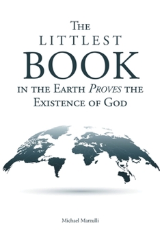 Paperback The Littlest Book in the Earth Proves the Existence of God Book