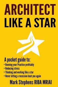 Paperback Architect Like a Star: Never let a recession beat you again Book