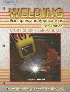 Paperback Study Guide with Lab Manual for Jeffus' Welding: Principles and Applications, 6th Book