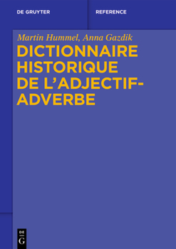 Hardcover Dictionnaire Historique de l'Adjectif-Adverbe [French] Book