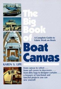 Paperback The Big Book of Boat Canvas: A Complete Guide to Fabric Work on Boats Book