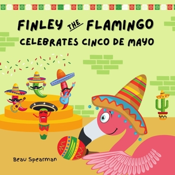 Paperback Finley The Flamingo Celebrates Cinco De Mayo Book