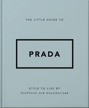 Hardcover The Little Guide to Prada: Style to Live by Book