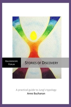 Paperback Stories of Discovery - a practical guide to Jung's typology Book