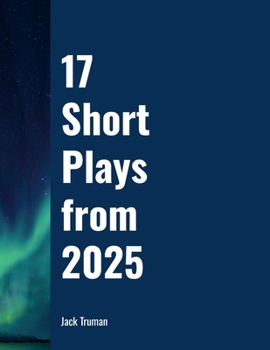 Paperback 17 Short Plays from 2025 Book
