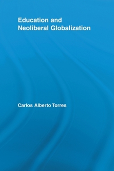 Paperback Education and Neoliberal Globalization Book
