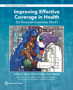 Paperback Improving Effective Coverage in Health: Do Financial Incentives Work? Book