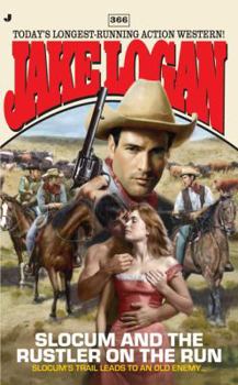 Slocum and the Rustler on the Run - Book #366 of the Slocum