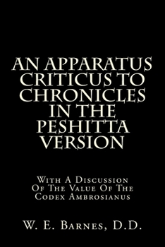 Paperback An Apparatus Criticus To Chronicles In The Peshitta Version: With A Discussion Of The Value Of The Codex Ambrosianus Book