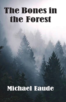 Paperback The Bones in the Forest Book