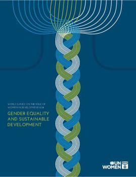 World Survey On The Role Of Women In Development: 2014: Gender Equality And Sustainable Development