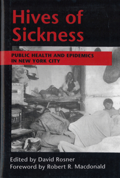Hardcover Hives of Sickness: Public Health and Epidemics in New York City Book