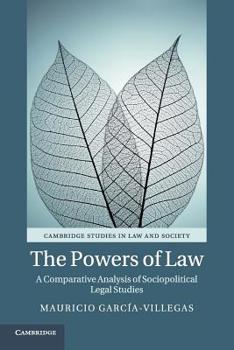 The Powers of Law: A Comparative Analysis of Sociopolitical Legal Studies - Book  of the Cambridge Studies in Law and Society