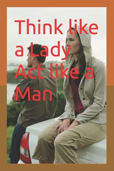 Paperback Think like a Lady Act like a Man Book