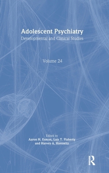 Hardcover Adolescent Psychiatry, V. 24: Annals of the American Society for Adolescent Psychiatry Book