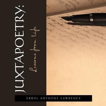 Paperback Juxtapoetry: Lessons from Life Book