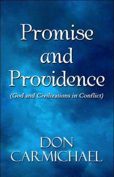 Paperback Promise and Providence: (God and Civilizations in Conflict) Book