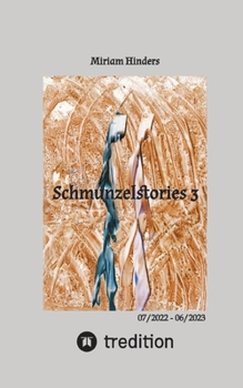 Schmunzelstories 3: 07/2022 - 06/2023