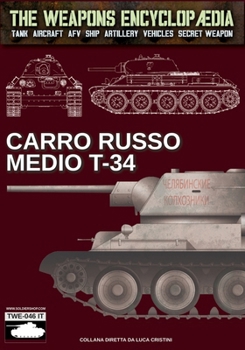 Carro russo medio T-34 (The Weapons Encyclopaedia) (Italian Edition)
