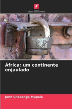 África: um continente enjaulado (Portuguese Edition)