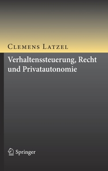 Hardcover Verhaltenssteuerung, Recht Und Privatautonomie [German] Book