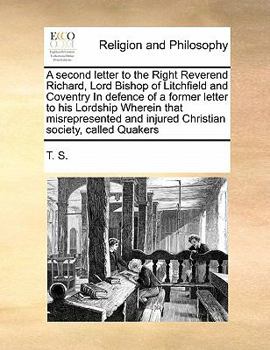 Paperback A second letter to the Right Reverend Richard, Lord Bishop of Litchfield and Coventry In defence of a former letter to his Lordship Wherein that misre Book