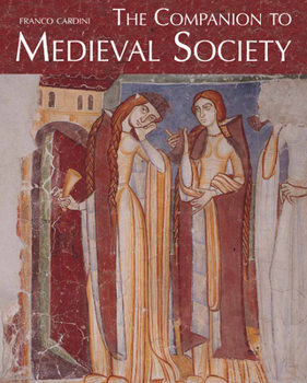 Hardcover The Companion to Medieval Society Book