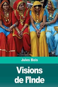 Paperback Visions de l'Inde [French] Book