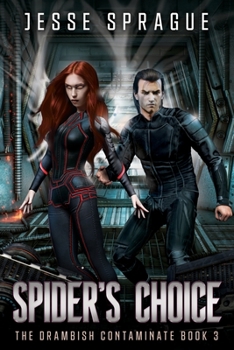 Paperback Spider's Choice: Book three in the Drambish Contaminate novels (An Adult Space Opera) Book