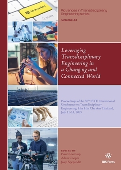 Paperback Leveraging Transdisciplinary Engineering in a Changing and Connected World: Proceedings of the 30th ISTE International Conference on Transdisciplinary ... in Transdisciplinary Engineering, 41) Book