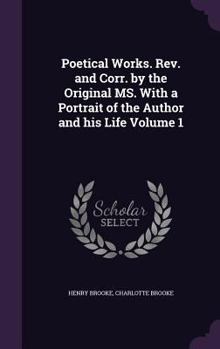 Hardcover Poetical Works. Rev. and Corr. by the Original MS. With a Portrait of the Author and his Life Volume 1 Book